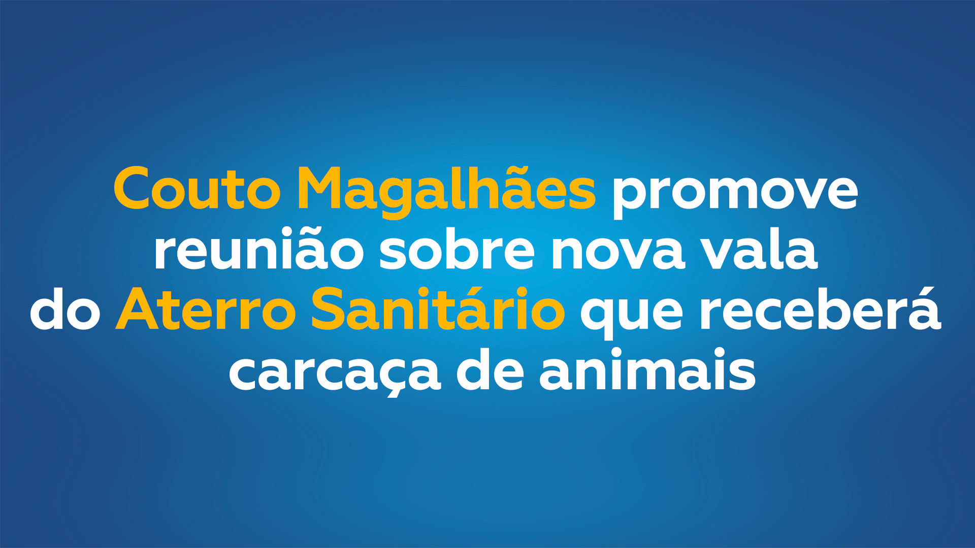 Couto Magalhães promove reunião sobre nova vala do Aterro Sanitário que receberá carcaça de animais
