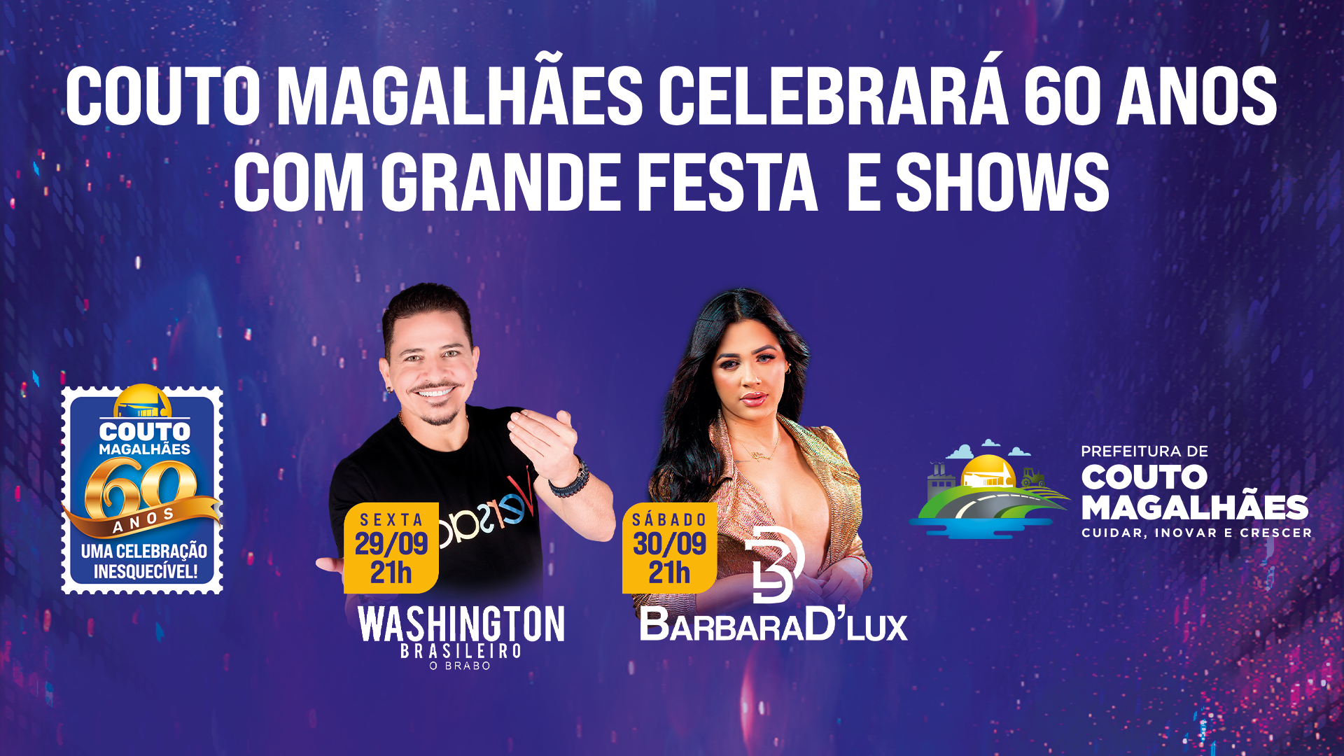 COUTO MAGALHÃES CELEBRARÁ 60 ANOS COM GRANDE FESTA E SHOWS DE WASHINGTON BRASILEIRO E BÁRBARA D COUTO MAGALHÃES CELEBRARÁ 60 ANOS COM GRANDE FESTA E SHOWS DE WASHINGTON BRASILEIRO E BÁRBARA D