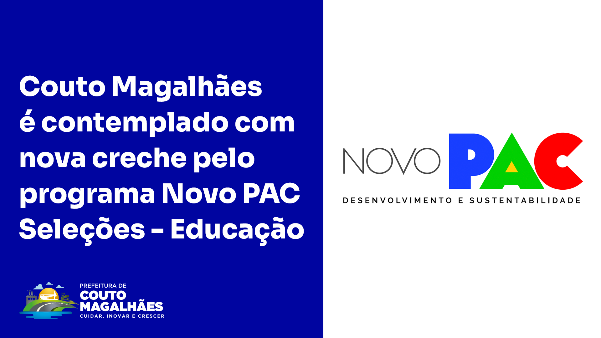 COUTO MAGALHÃES É CONTEMPLADO COM NOVA CRECHE PELO PROGRAMA NOVO PAC SELEÇÕES – EDUCAÇÃO